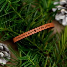 Load image into Gallery viewer, always my mother, forever my friend  Engraved Leather Bracelet