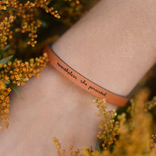 Load image into Gallery viewer, nevertheless she persisted  Engraved Leather Bracelet