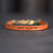Load image into Gallery viewer, you're my person Engraved Leather Bracelet
