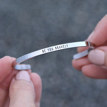 Load image into Gallery viewer, BE YOU BRAVELY Stamped Bracelet