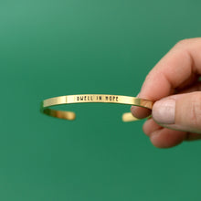 Load image into Gallery viewer, DWELL IN HOPE Stamped Bracelet