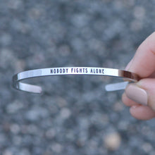 Load image into Gallery viewer, NOBODY FIGHTS ALONE Stamped Bracelet
