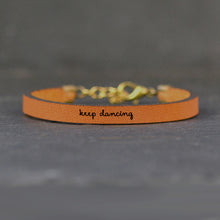 Load image into Gallery viewer, keep dancing Engraved Leather Bracelet
