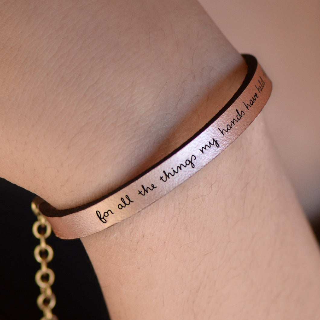 for all the things my hands have held Engraved Leather Bracelet
