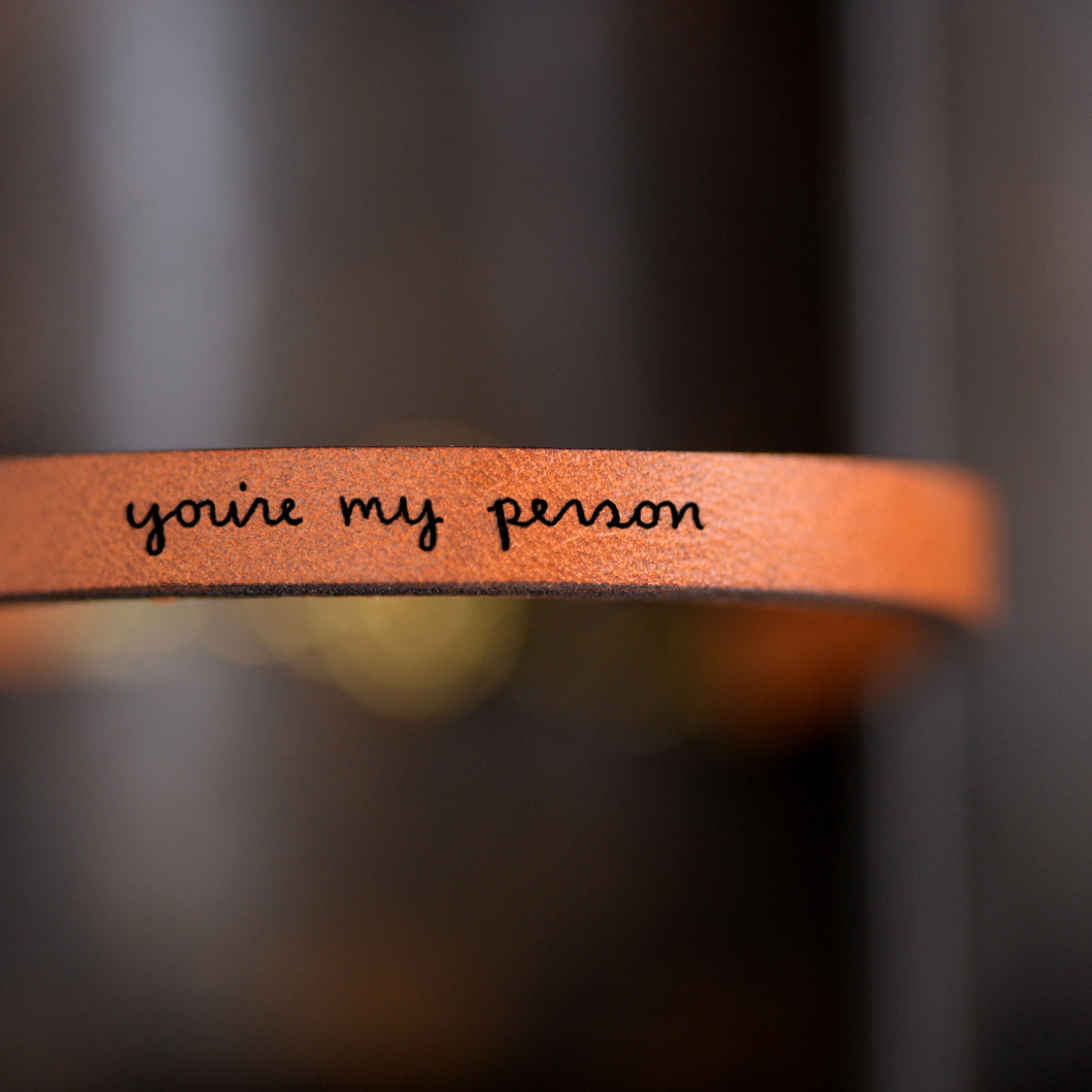 you're my person Engraved Leather Bracelet